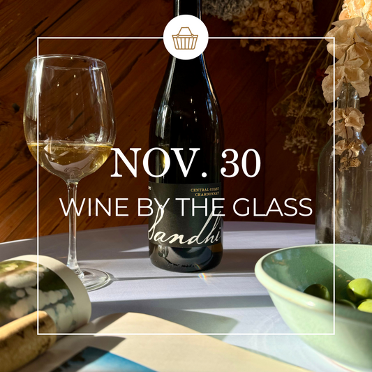 Wine By the Glass | Nov. 30 | 1-4 PM